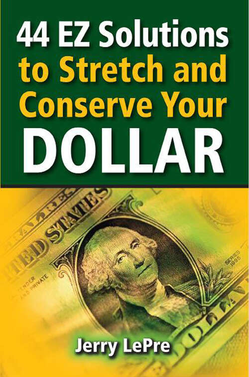 Book cover of 44 EZ Solutions to Stretch and Conserve Your Dollar