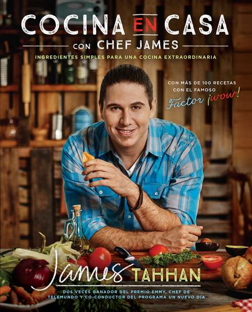 Book cover of Cocina en casa con chef James: Ingredientes simples para una cocina extraordinaria