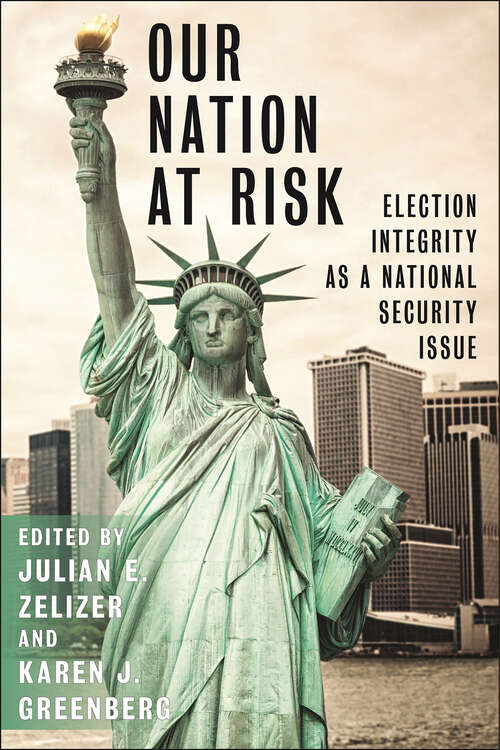 Book cover of Our Nation at Risk: Election Integrity as a National Security Issue