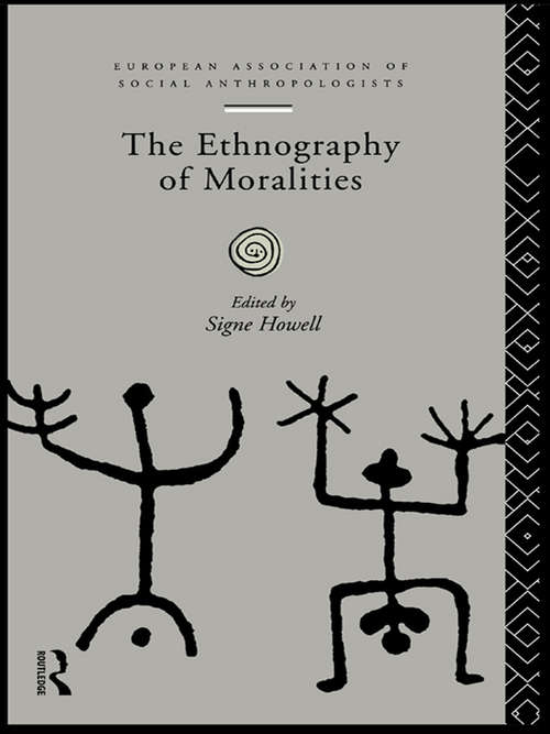 Book cover of The Ethnography of Moralities (European Association of Social Anthropologists)