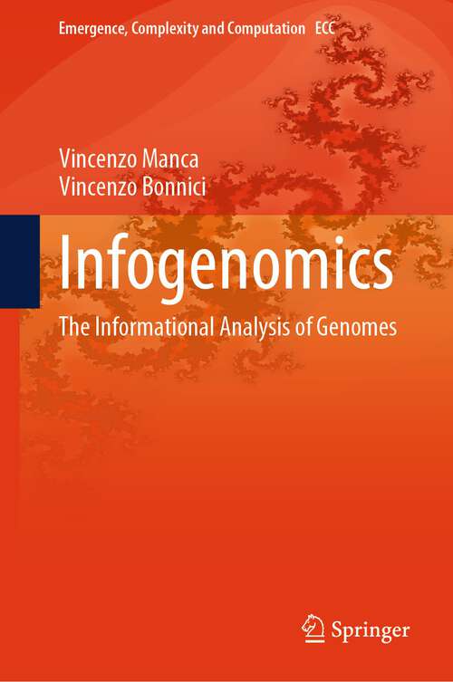 Book cover of Infogenomics: The Informational Analysis of Genomes (1st ed. 2023) (Emergence, Complexity and Computation #48)