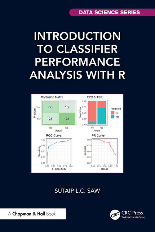 Book cover of Introduction to Classifier Performance Analysis with R (Chapman & Hall/CRC Data Science Series)