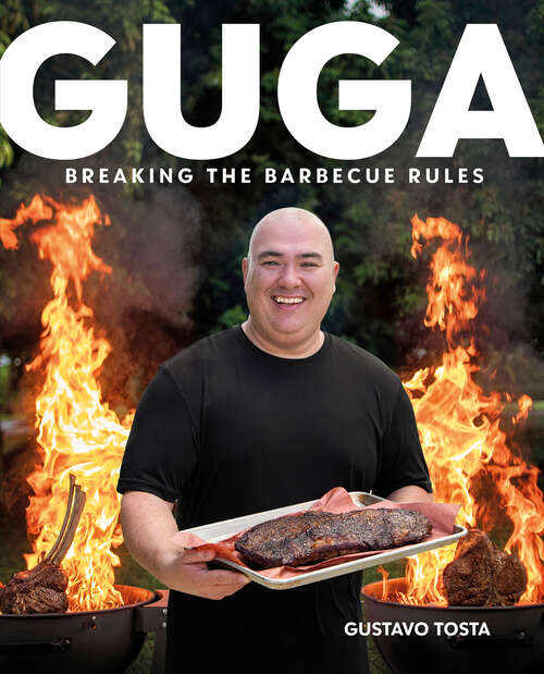 Book cover of Guga: Breaking the Barbecue Rules