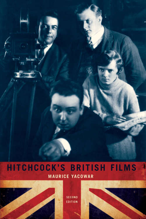 Book cover of Hitchcock’s British Films: Second Edition (2) (Contemporary Approaches To Film And Media Ser.)