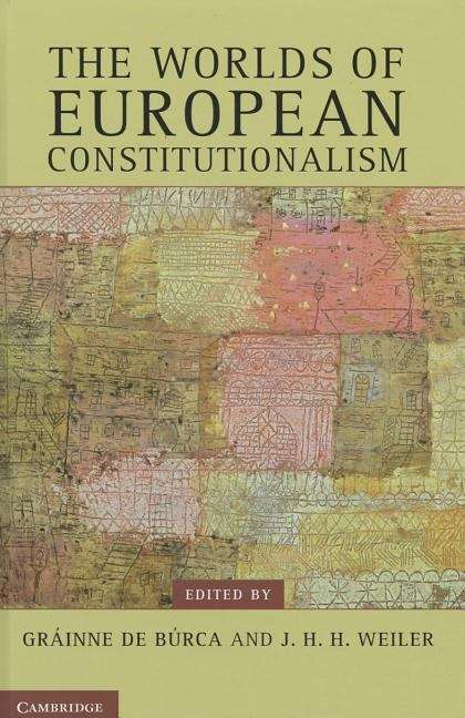 Book cover of The Worlds of European Constitutionalism