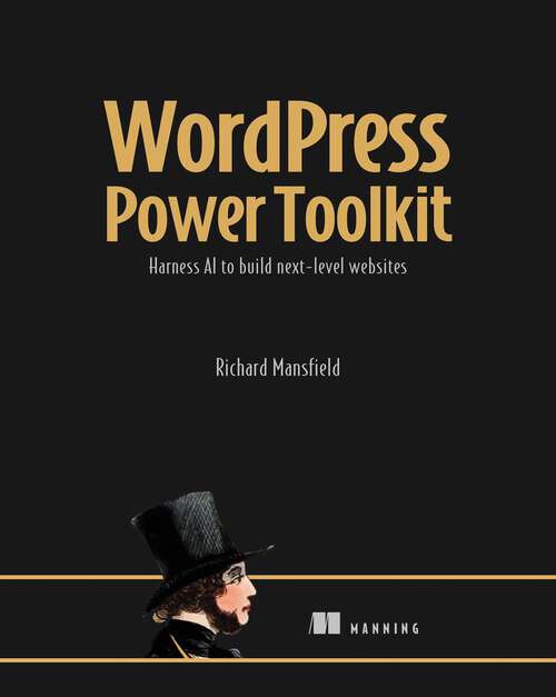 Book cover of WordPress Power Toolkit: Harness AI to build next-level websites