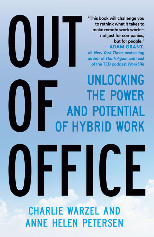 Book cover of Out of Office: The Big Problem and Bigger Promise of Working from Home