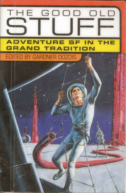 Book cover of The Good Old Stuff: Adventure SF in the Grand Tradition
