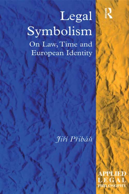 Book cover of Legal Symbolism: On Law, Time and European Identity (Applied Legal Philosophy)