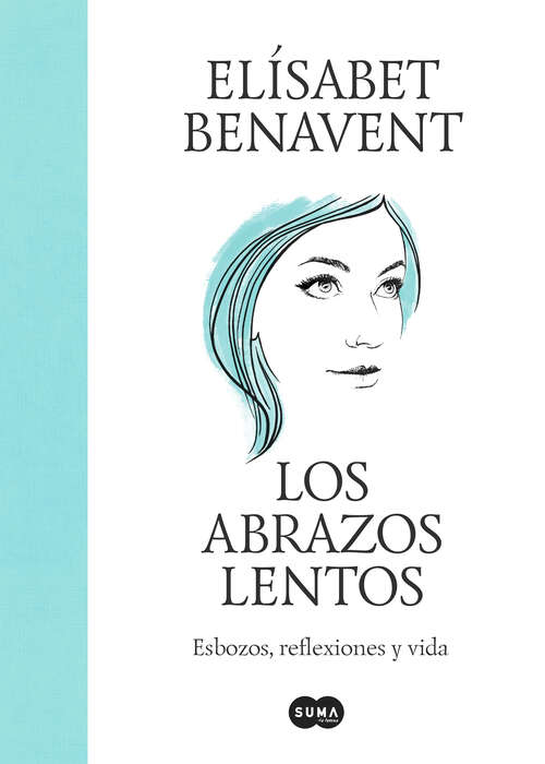 Book cover of Los abrazos lentos: Esbozos, reflexiones y vida