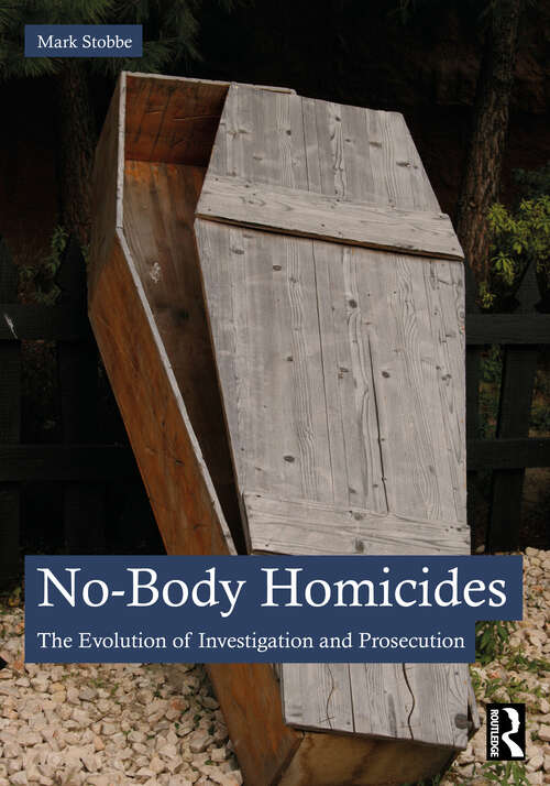 Book cover of No-Body Homicides: The Evolution of Investigation and Prosecution