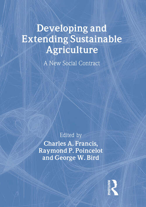 Book cover of Developing and Extending Sustainable Agriculture: A New Social Contract