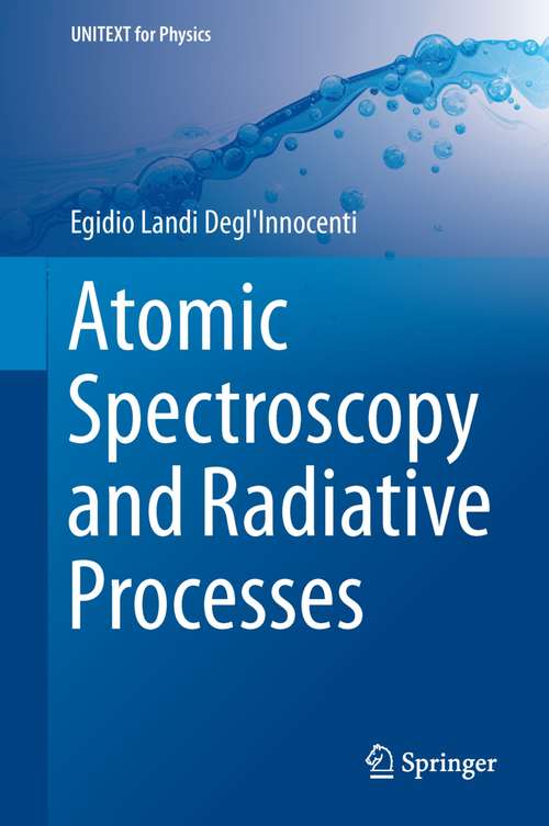 Book cover of Atomic Spectroscopy and Radiative Processes (UNITEXT for Physics)