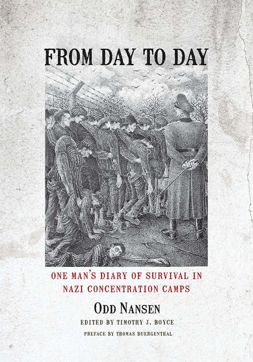 Book cover of From Day to Day: One Man's Diary of Survival in Nazi Concentration Camps