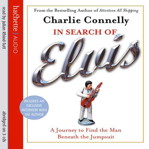 Book cover of In Search Of Elvis: A Journey to Find the Man Beneath the Jumpsuit