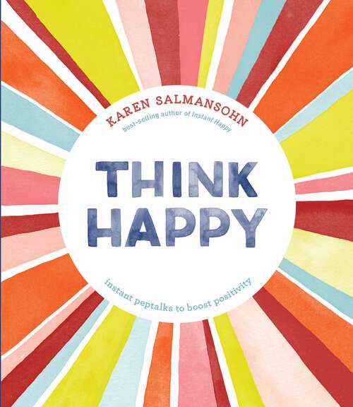 Book cover of Think Happy: Instant Peptalks to Boost Positivity