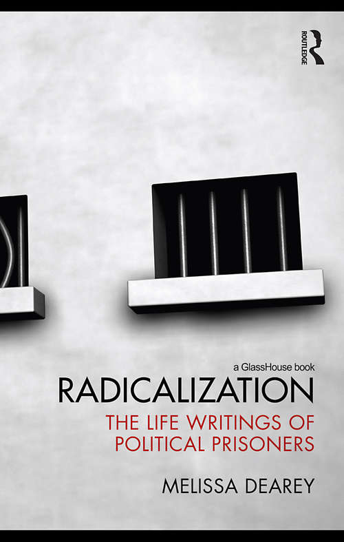 Book cover of Radicalization: The Life Writings of Political Prisoners