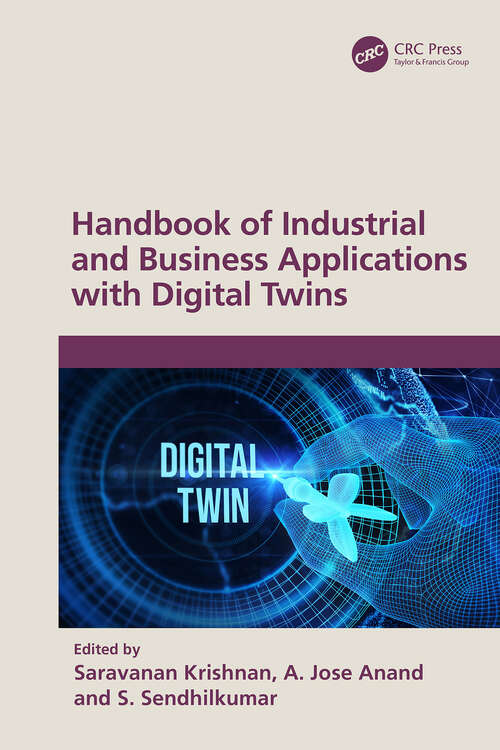 Book cover of Handbook of Industrial and Business Applications with Digital Twins