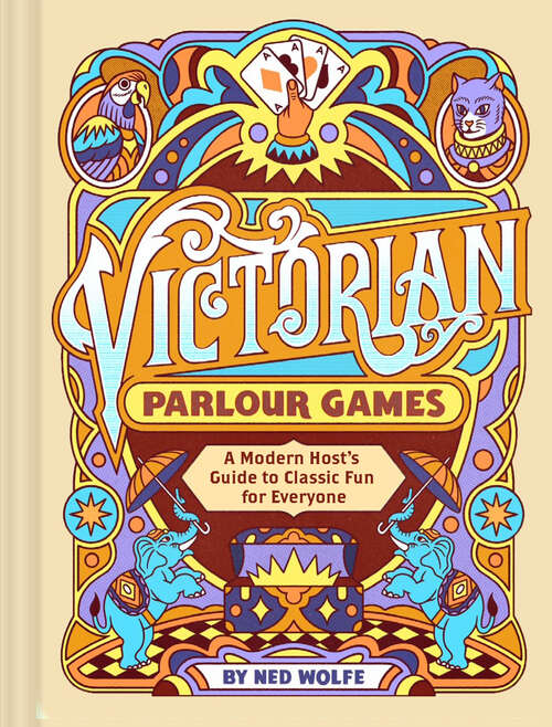 Book cover of Victorian Parlour Games: A Modern Host’s Guide to Classic Fun for Everyone