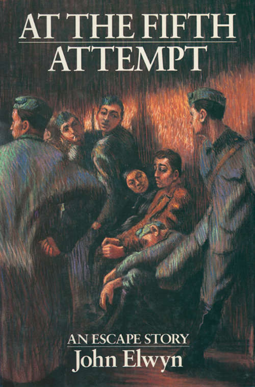 Book cover of At the Fifth Attempt: An Escape Story