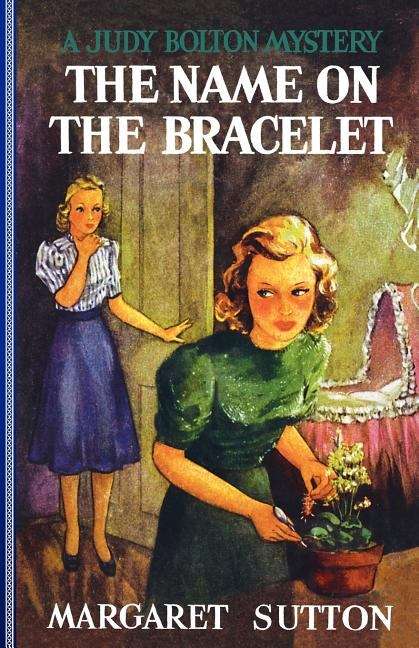 Book cover of The Name on the Bracelet (Judy Bolton Mysteries #13)