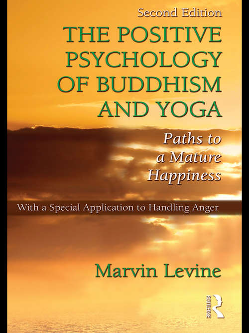 Book cover of The Positive Psychology of Buddhism and Yoga: Paths to A Mature Happiness (2)