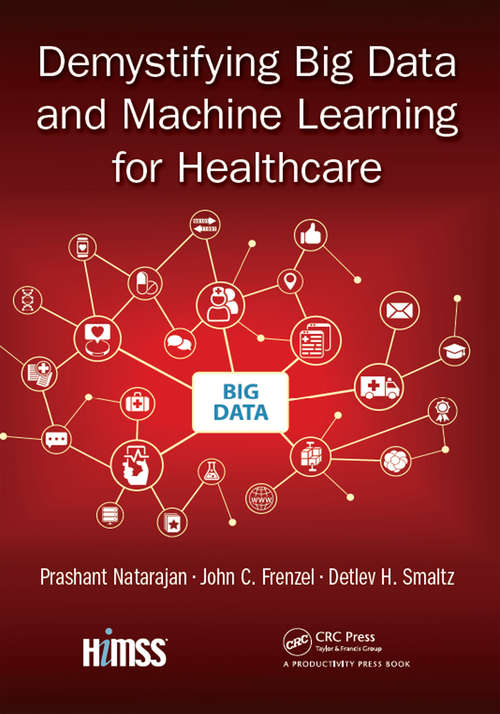 Book cover of Demystifying Big Data and Machine Learning for Healthcare