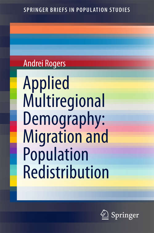 Book cover of Applied Multiregional Demography: Migration and Population Redistribution (SpringerBriefs in Population Studies #0)
