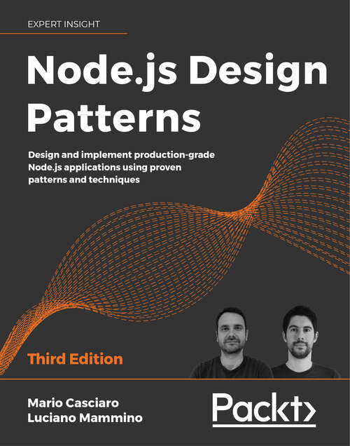 Book cover of Node.js Design Patterns: Design and implement production-grade Node.js applications using proven patterns and techniques, 3rd Edition (2)