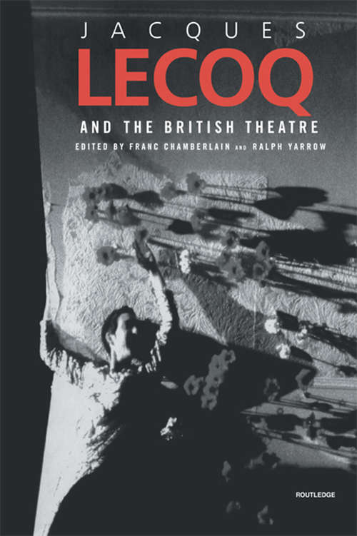 Book cover of Jacques Lecoq and the British Theatre