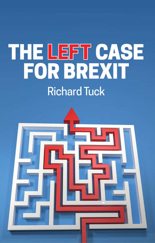 Book cover of The Left Case for Brexit: Reflections on the Current Crisis