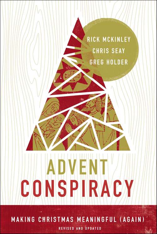 Book cover of Advent Conspiracy: Making Christmas Meaningful (Again)