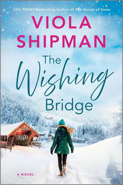 Book cover of The Wishing Bridge: A Sparkling Christmas Novel (Original)