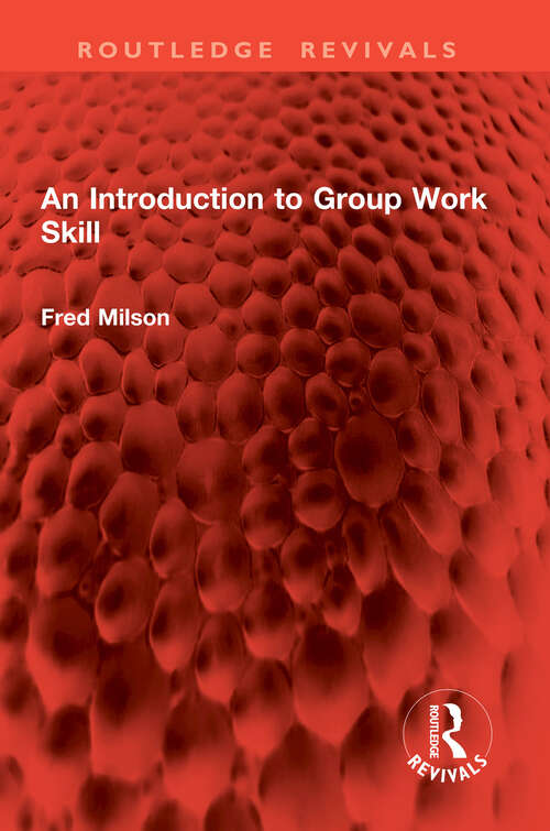 Book cover of An Introduction to Group Work Skill (Routledge Revivals)