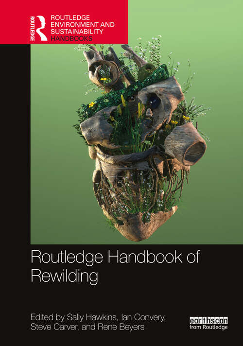 Book cover of Routledge Handbook of Rewilding (Routledge Environment and Sustainability Handbooks)