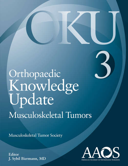 Book cover of Orthopaedic Knowledge Update: Musculoskeletal Tumors 3: Musculoskeletal Tumors 3 (Orthopaedic Knowledge Update Ser.)