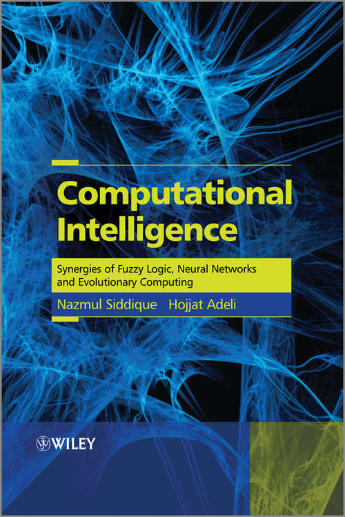 Book cover of Computational Intelligence: Synergies of Fuzzy Logic, Neural Networks and Evolutionary Computing (Studies In Computational Intelligence Ser. #517)