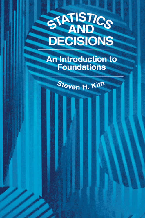 Book cover of Statistics and Decisions: An Introduction to Foundations