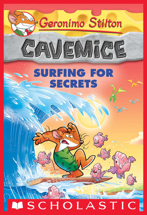 Book cover of Surfing for Secrets (Geronimo Stilton Cavemice #8)