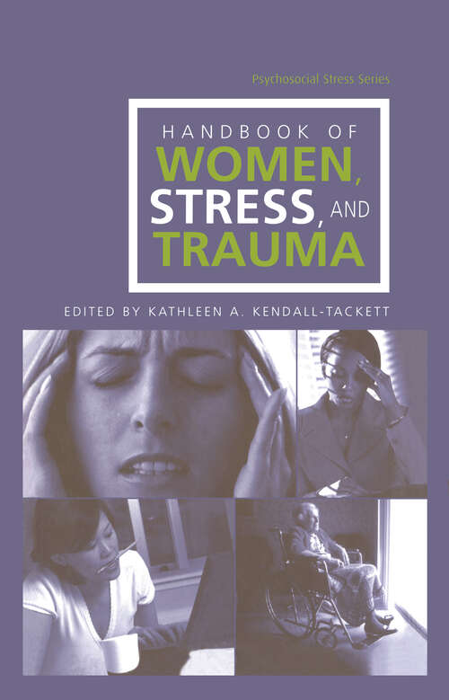 Book cover of Handbook of Women, Stress and Trauma (Psychosocial Stress Series: Vol. 30)