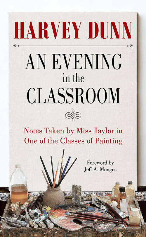 Book cover of An Evening in the Classroom: Notes Taken by Miss Taylor in One of the Classes of Painting
