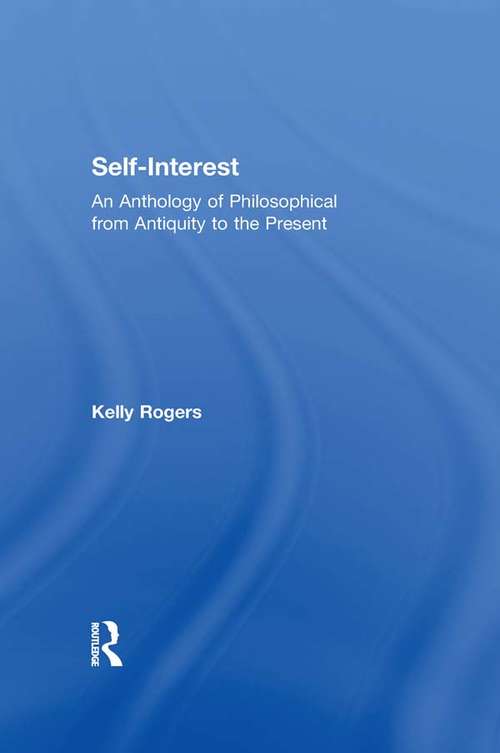 Book cover of Self-Interest: An Anthology of Philosophical Perspectives from Antiquity to the Present (Social Philosophy And Policy Ser.: No. 14, Pt. 1)