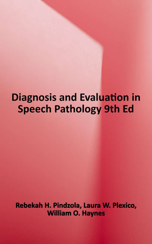 Book cover of Diagnosis and Evaluation in Speech Pathology , Ninth Edition (9)