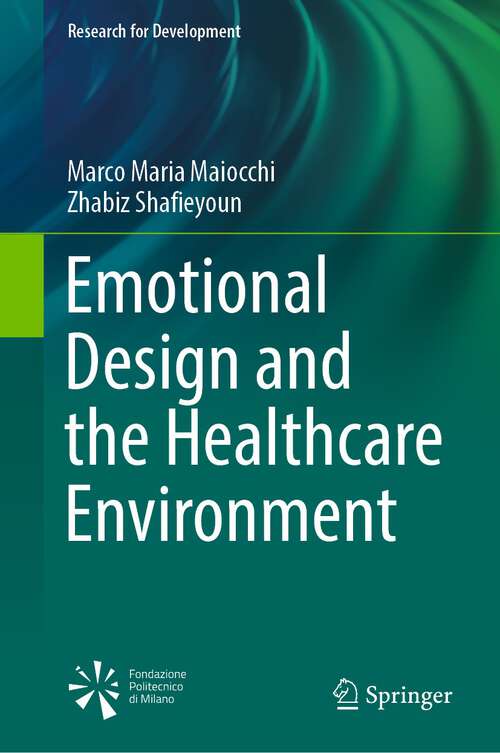 Book cover of Emotional Design and the Healthcare Environment (1st ed. 2022) (Research for Development)