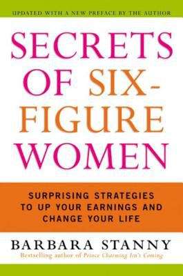 Book cover of Secrets of Six-Figure Women: Surprising Strategies to Up Your Earnings and Change Your Life