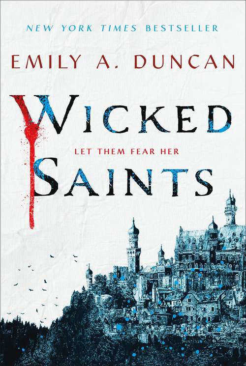 Book cover of Wicked Saints: A Novel (Something Dark And Holy Series #1)