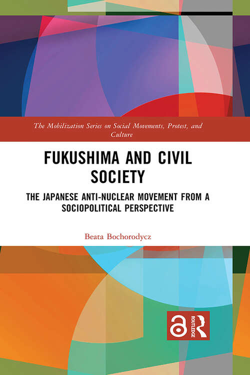 Book cover of Fukushima and Civil Society: The Japanese Anti-Nuclear Movement from a Socio-Political Perspective (The Mobilization Series on Social Movements, Protest, and Culture)
