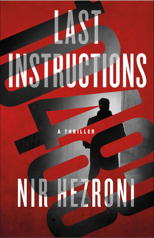 Book cover of Last Instructions: A Thriller (Agent 10483 #2)