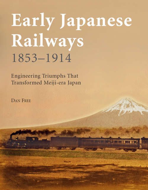 Book cover of Early Japanese Railways 1853 - 1914