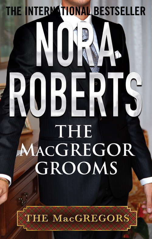 Book cover of The MacGregor Grooms: The Macgregors (MacGregors Series #10)